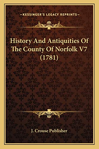 History And Antiquities Of The County Of Norfolk V7 (1781)