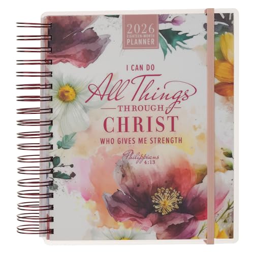 Christian Art Gifts Large Inspirational Spiral-bound 18 Month 2026 Planner for Women: All Things Through Christ Encouraging Scripture, Daily Planning, Organizing, Aug 2025-Jan 2027, Multicolor Floral
