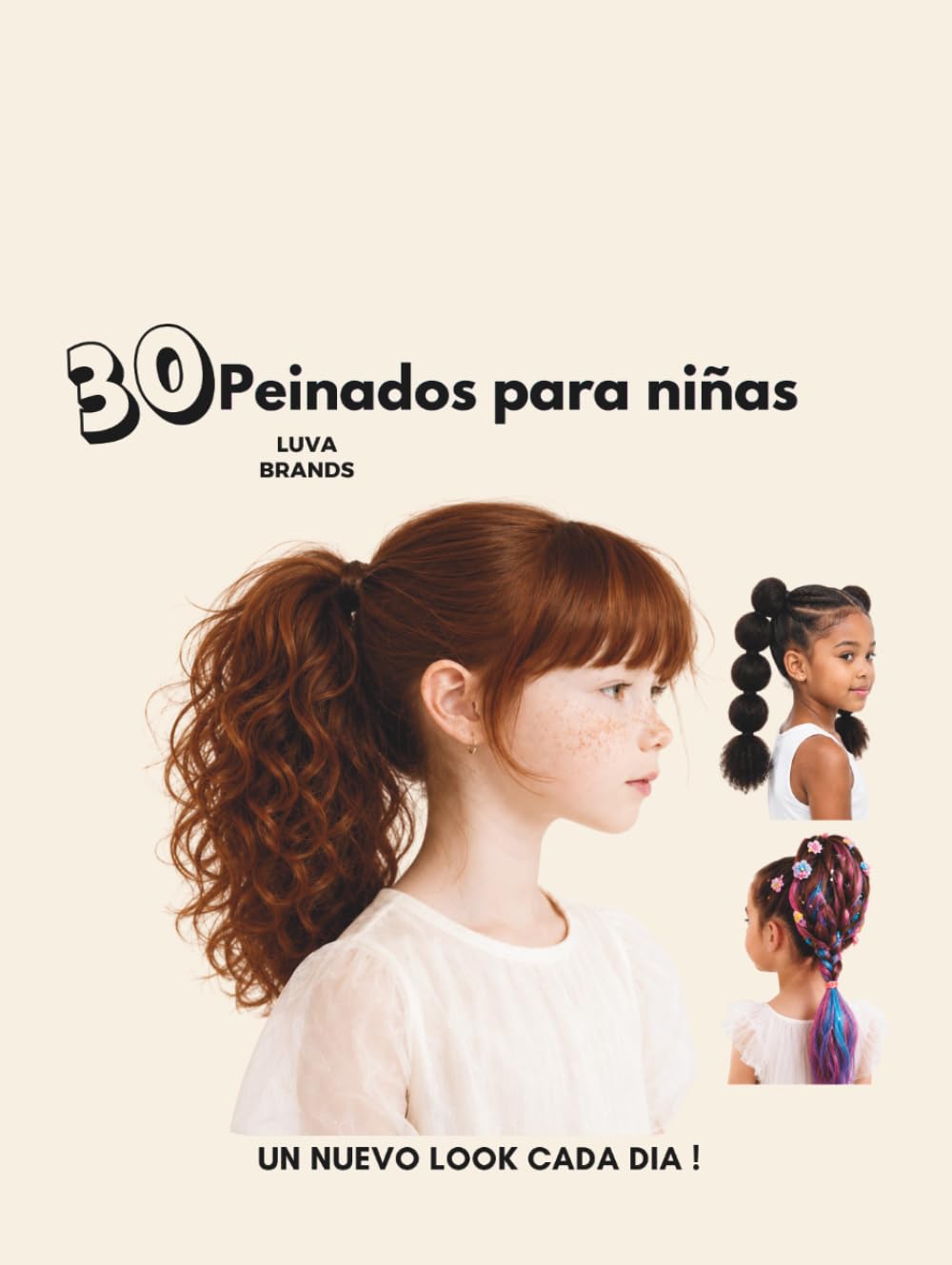 30 Peinados para Niñas: Un nuevo look cada día (Spanish Edition)
