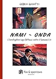 Nami-Onda. L’Investigatore Lapo Bettazzi Contro Il Samurai 2.0 - 2