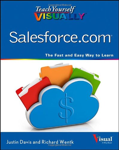 Teach Yourself VISUALLY Salesforce.com (Teach Yourself VISUALLY (Tech))