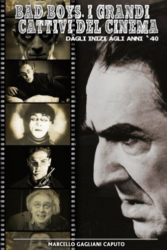 Bad Boys. I grandi cattivi del cinema: Dagli inizi agli anni '40