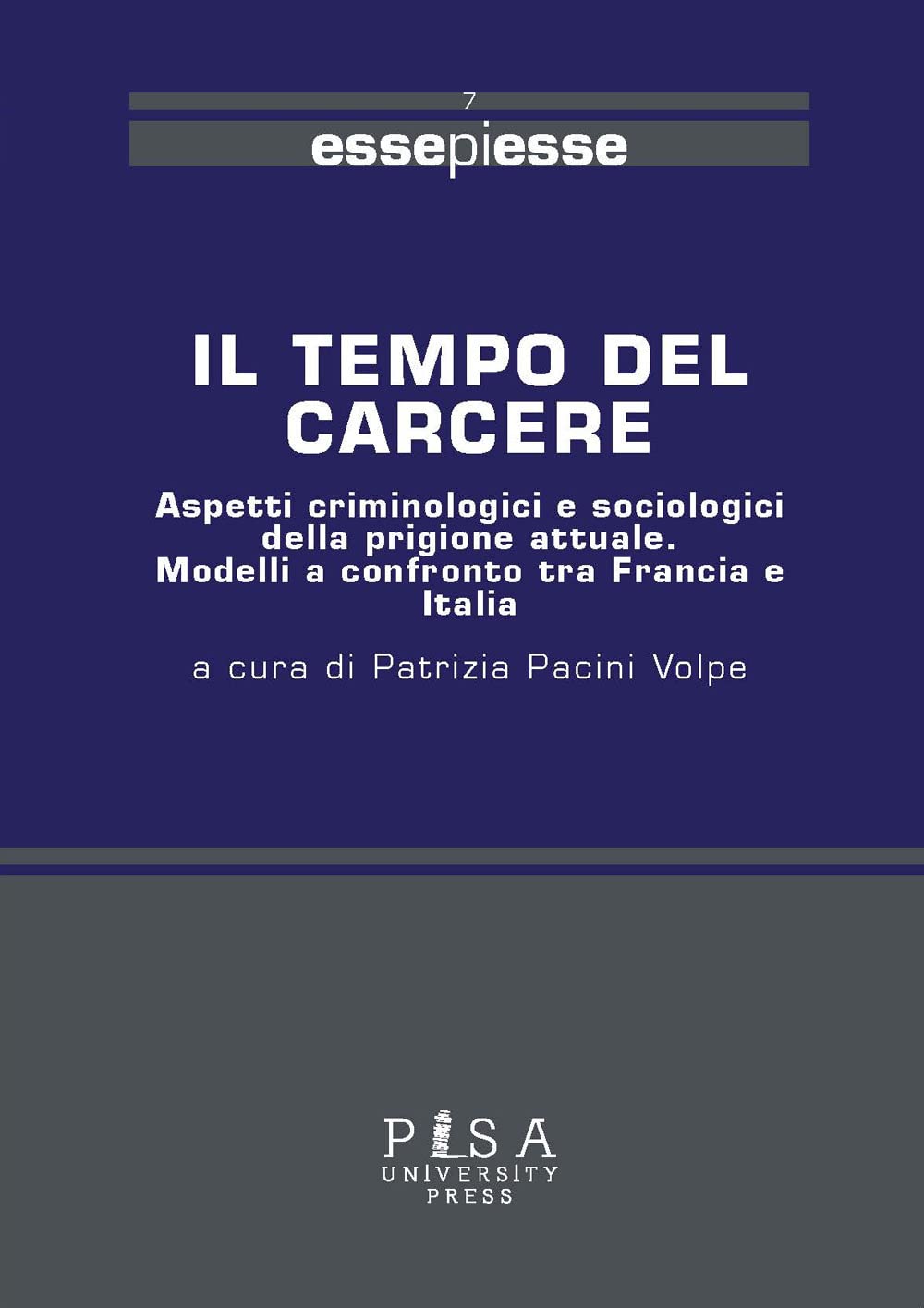 Il Tempo Del Carcere. Aspetti Criminologici E Sociologici Della Prigione Attuale. Modelli A Confronto Tra Francia E Italia - 4