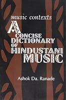 Music Contexts: A Concise Dictionary of HIndustani Music 8185002630 Book Cover