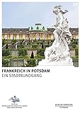  Frankreich in Potsdam (Königliche Schlösser in Berlin, Potsdam und Brandenburg)