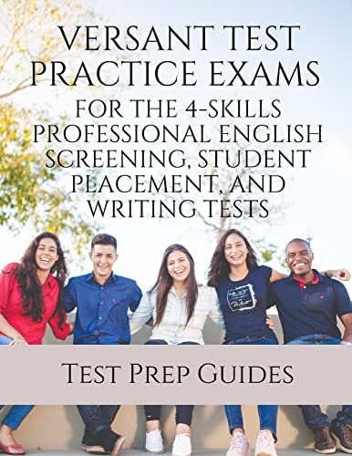  Versant Test Practice Exams for the 4-Skills Professional English Screening, Student Placement, and Writing Tests with Answers and Free mp3s