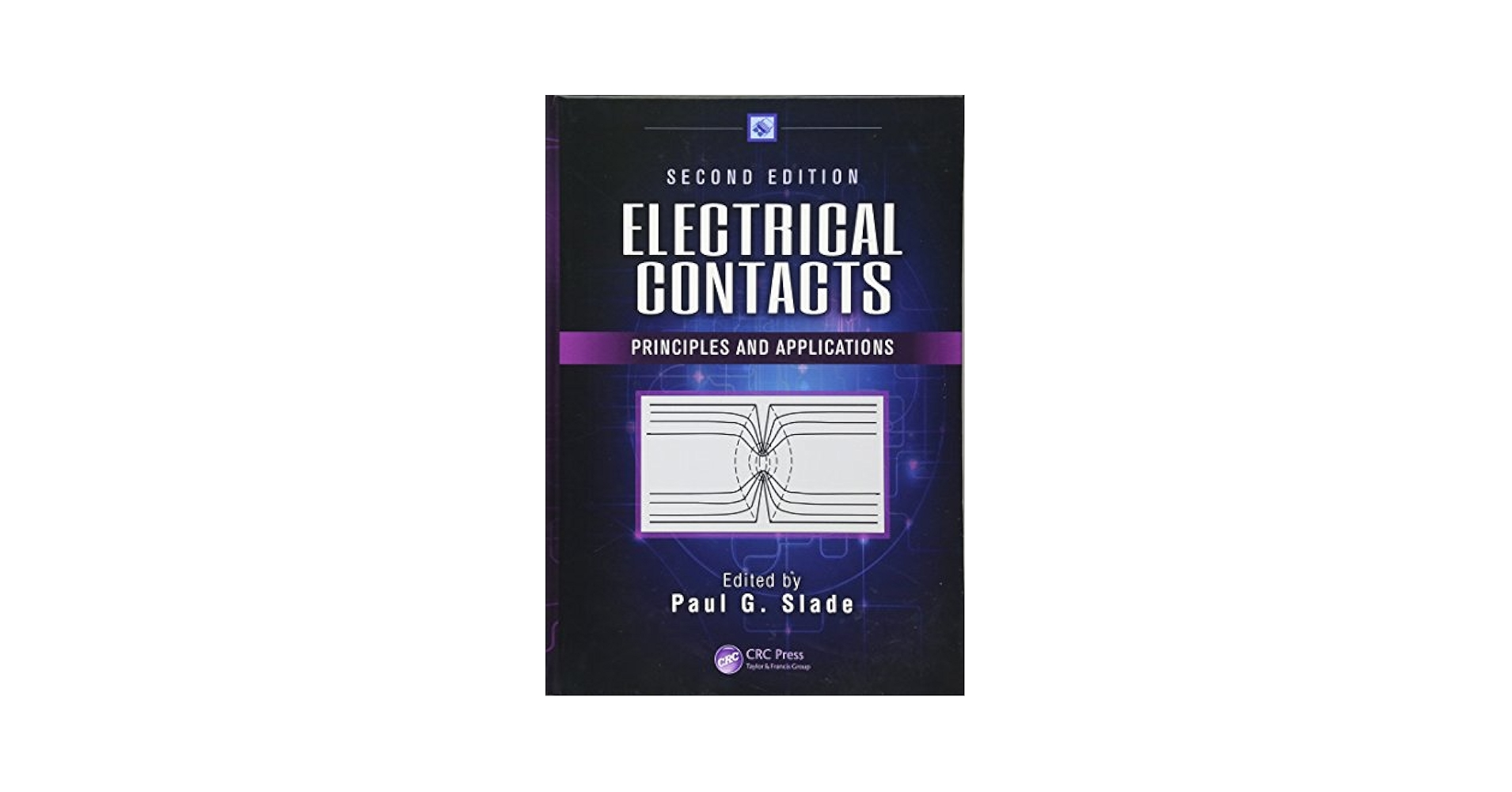 Electrical Contacts: Principles and Applications, Second