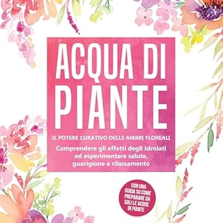 Acqua di piante - Il potere curativo delle anime floreali cover art
