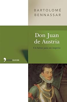 Don Juan de Austria: 1 (His...