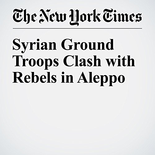Syrian Ground Troops Clash with Rebels in Aleppo cover art
