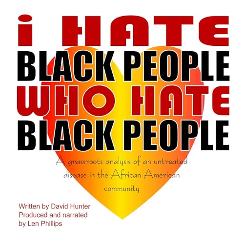 Couverture de I Hate Black People Who Hate Black People