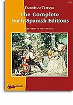 Francisco Tarrega, the Complete Early Spanish Editions