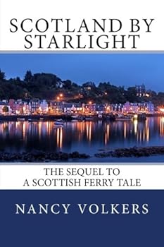 Paperback Scotland By Starlight: The sequel to A Scottish Ferry Tale Book