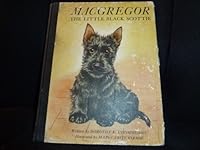 Macgregor, the little black Scottie, B0007IYOSO Book Cover