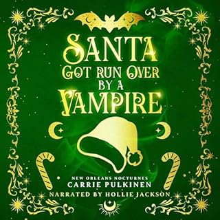 Santa Got Run Over by a Vampire Audiolibro Por Carrie Pulkinen arte de portada