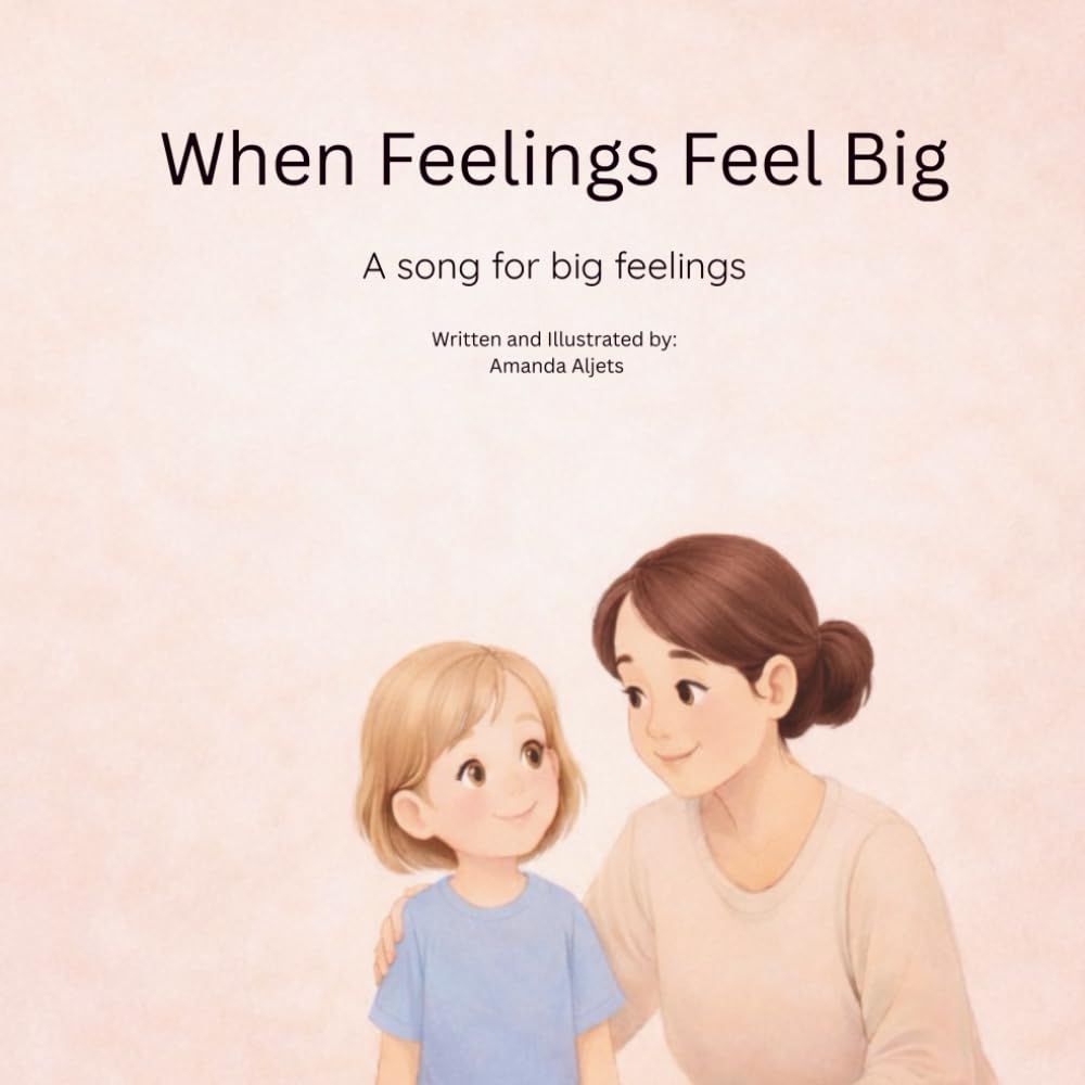 When Feelings Feel Big: A song for big feelings