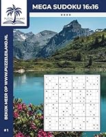 Mega Sudoku 16x16 4* puzzelboek: 100 Mega Sudoku puzzels voor volwassenen - Zeer uitdagend (Dutch Edition) B0F5P1X6QK Book Cover