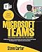 Produktbild Microsoft Teams 2020 Crash Course For the Elderly: A Microsoft Teams Cheat Sheet and Quick Reference Guide for Beginners, Teachers and Educators
