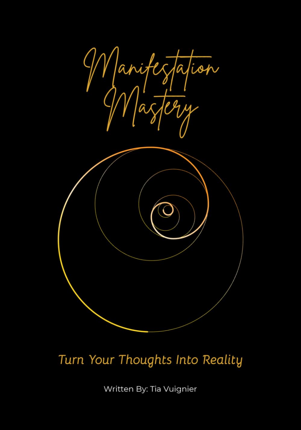 Manifestation Mastery: Turn Your Thoughts Into Reality
