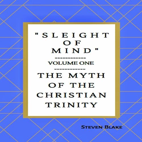 The Myth of the Christian Trinity by Steven Blake episode artwork