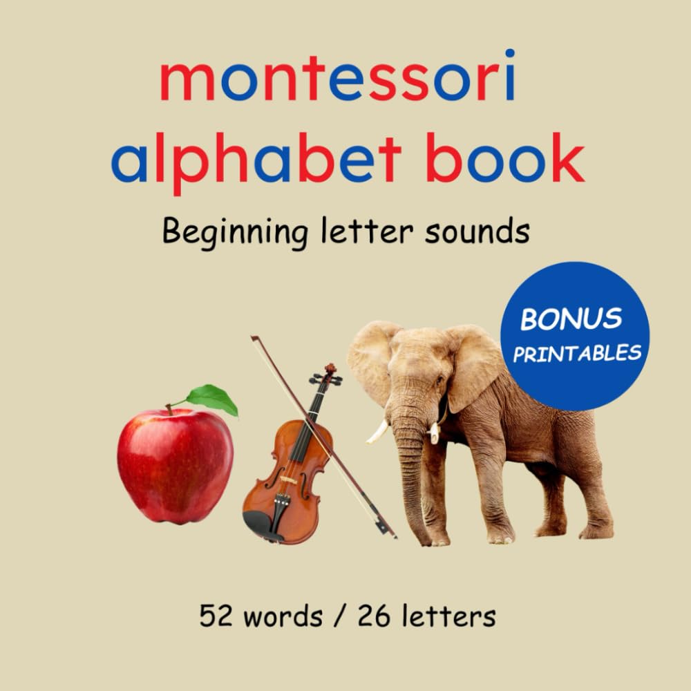 Montessori Alphabet Book - Beginning letter sounds: Beginning sounds book | Phonics skills for beginning readers