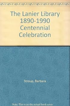 Hardcover The Lanier Library 1890-1990 Centennial Celebration Book