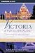 Victoria and Vancouver Island: A Personal Tour Of An Almost Perfect Eden (Hill Guides Series)