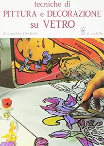 Tecniche di pittura e decorazione su vetro