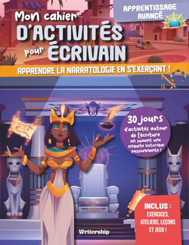 Mon cahier d'activités pour écrivain: Apprendre la narratologie en s'exerçant !