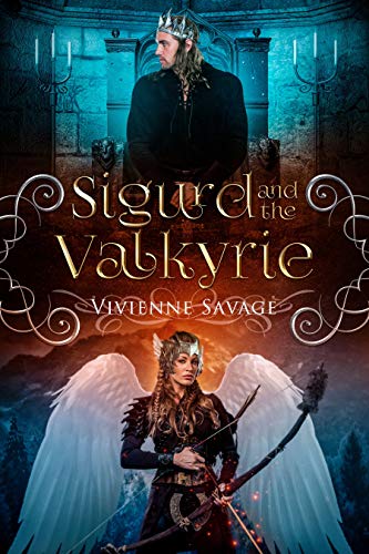 Sigurd and the Valkyrie: An Adult Fairytale Romance (Once Upon a Spell Book 8) Sigurd and the Valkyrie: An Adult Fairytale Romance (Once Upon a Spell Book 8)