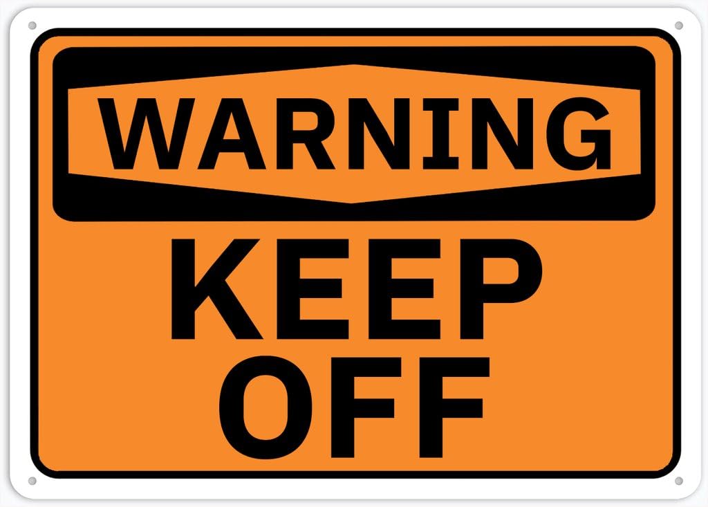 8"x12" Rust Free Aluminum Metal Sign - Warning Safety Sign Keep Off - Weather Resistant, Durable, Easy To Mount