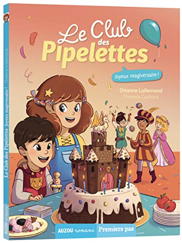 Le club des pipelettes, Tome 8 : Joyeux magiversaire !