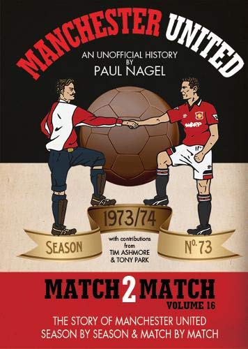 Manchester United Match2Match: Volume 16 1973/74