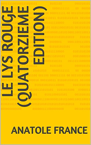 Télécharger Le Lys rouge (quatorzieme edition) Francais PDF