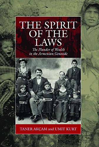 The Spirit of the Laws: The Plunder of Wealth in the Armenian Genocide (War and Genocide Book 21)