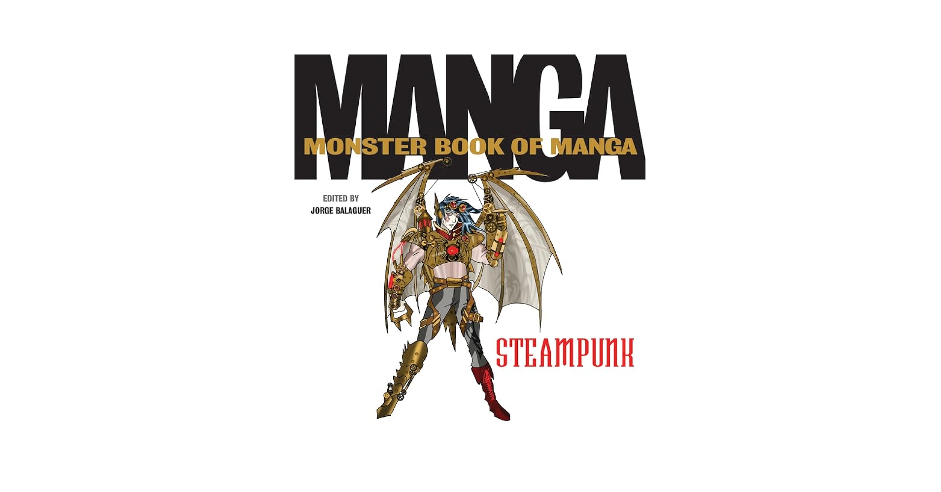 英語・コミック　スチームパンク The Monster Book of Manga Steampunk: Balaguer, Jorge