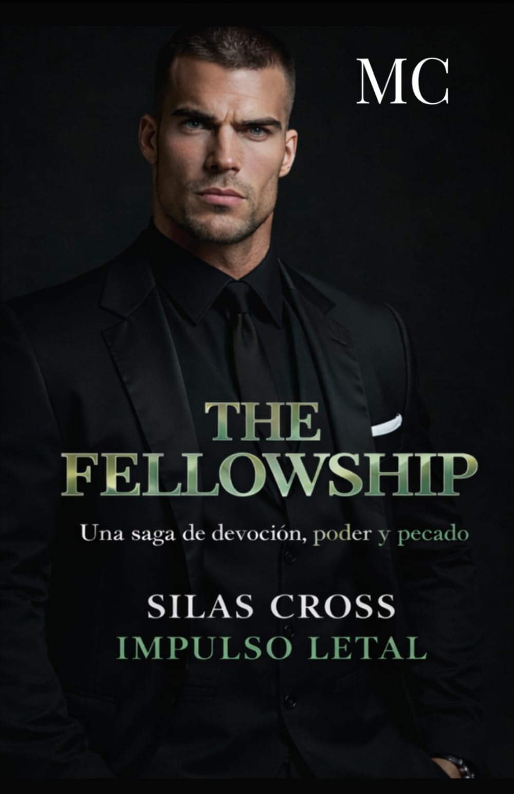 SILAS CROSS, IMPULSO LETAL THE FELLOWSHIP: Una saga de devoción, poder y pecado