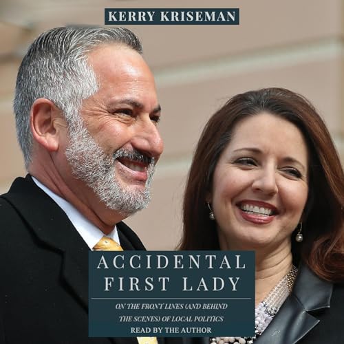 Accidental First Lady Audiolibro Por Kerry Kriseman arte de portada