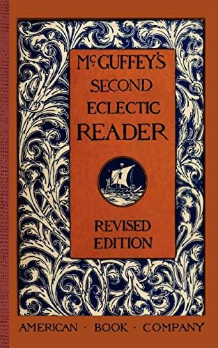 William Holmes McGuffeyMcGuffey's Second Eclectic Reader (McGuffey Readers)