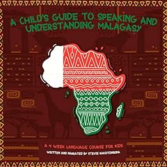 A Child's Guide to Speaking and Understanding Malagasy Audiolibro Por Stevie Rakotonirina arte de portada