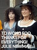 To Wong Foo, Thanks for Everything, Julie Newmar