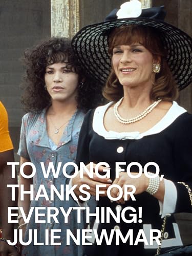 To Wong Foo, Thanks for Everything, Julie Newmar