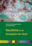  Bausteine für die Konzeption der Horte