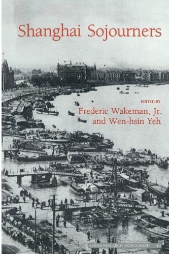 Shanghai Sojourners (China Research Monograph)
