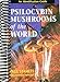 Psilocybin Mushrooms of the World: An Identification Guide 1st Edition