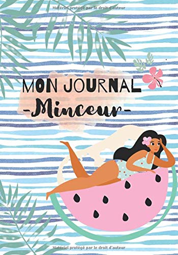 Télécharger Mon journal minceur - Le compagnon ultime du régime amincissant: Agenda journal de bord à remplir PDF Ebook En Ligne