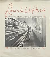 Lewis W. Hine and the American Social Conscience. 1967. Cloth with dustjacket. B0000EEFCA Book Cover