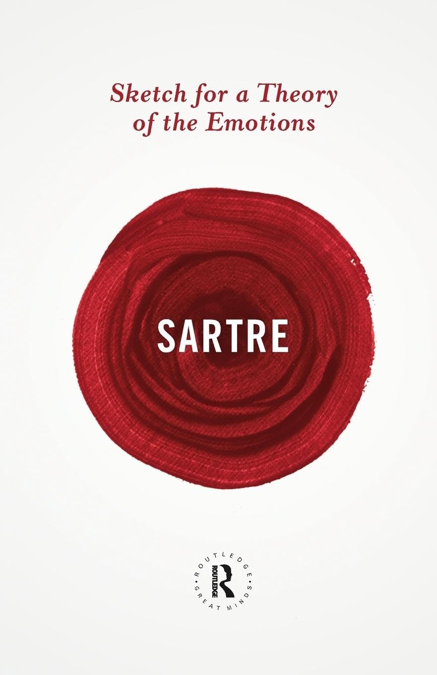 Sketch for a Theory of the Emotions (Routledge Great Minds)