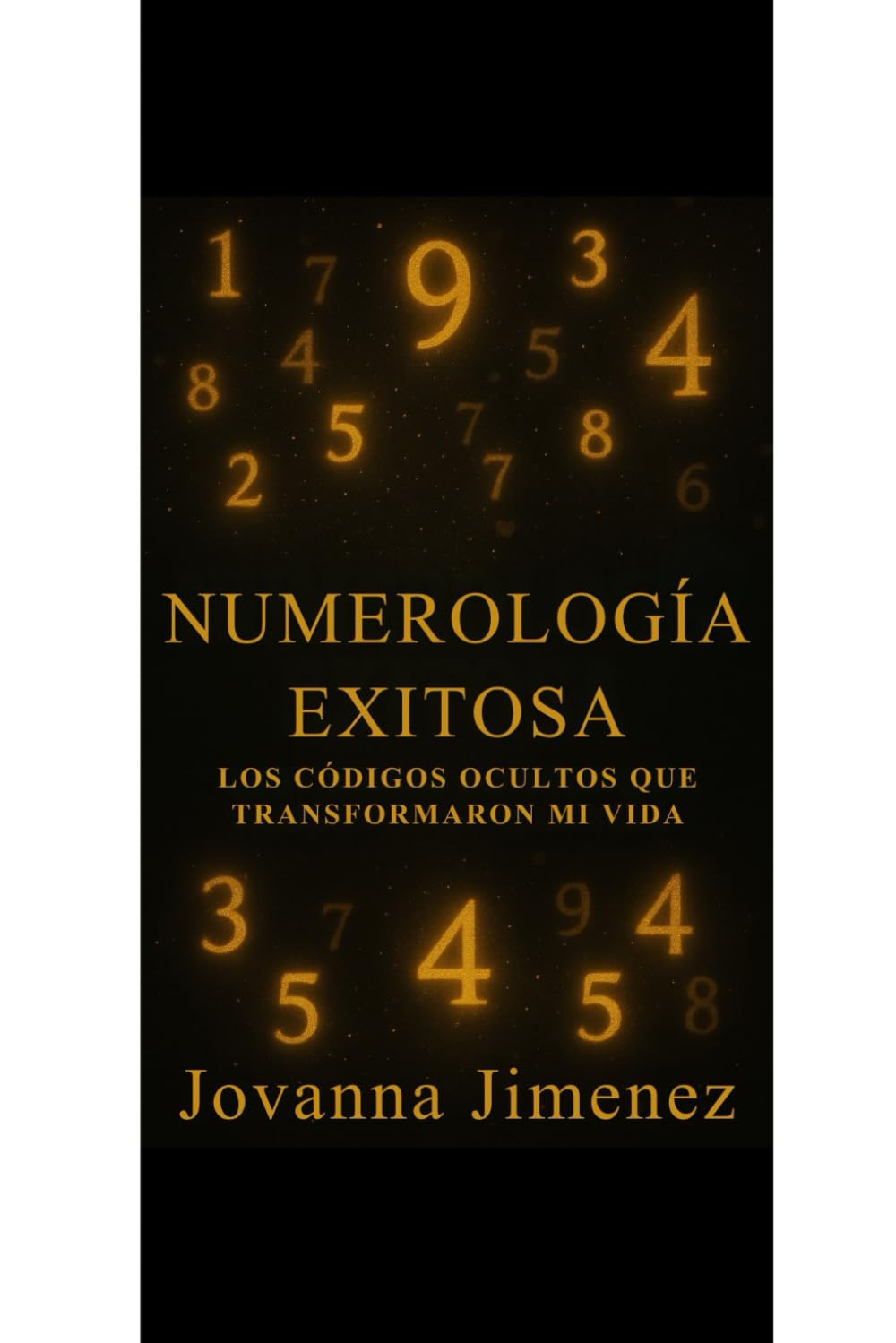 Numerología Exitosa: Los códigos ocultos que transformaron mi vida