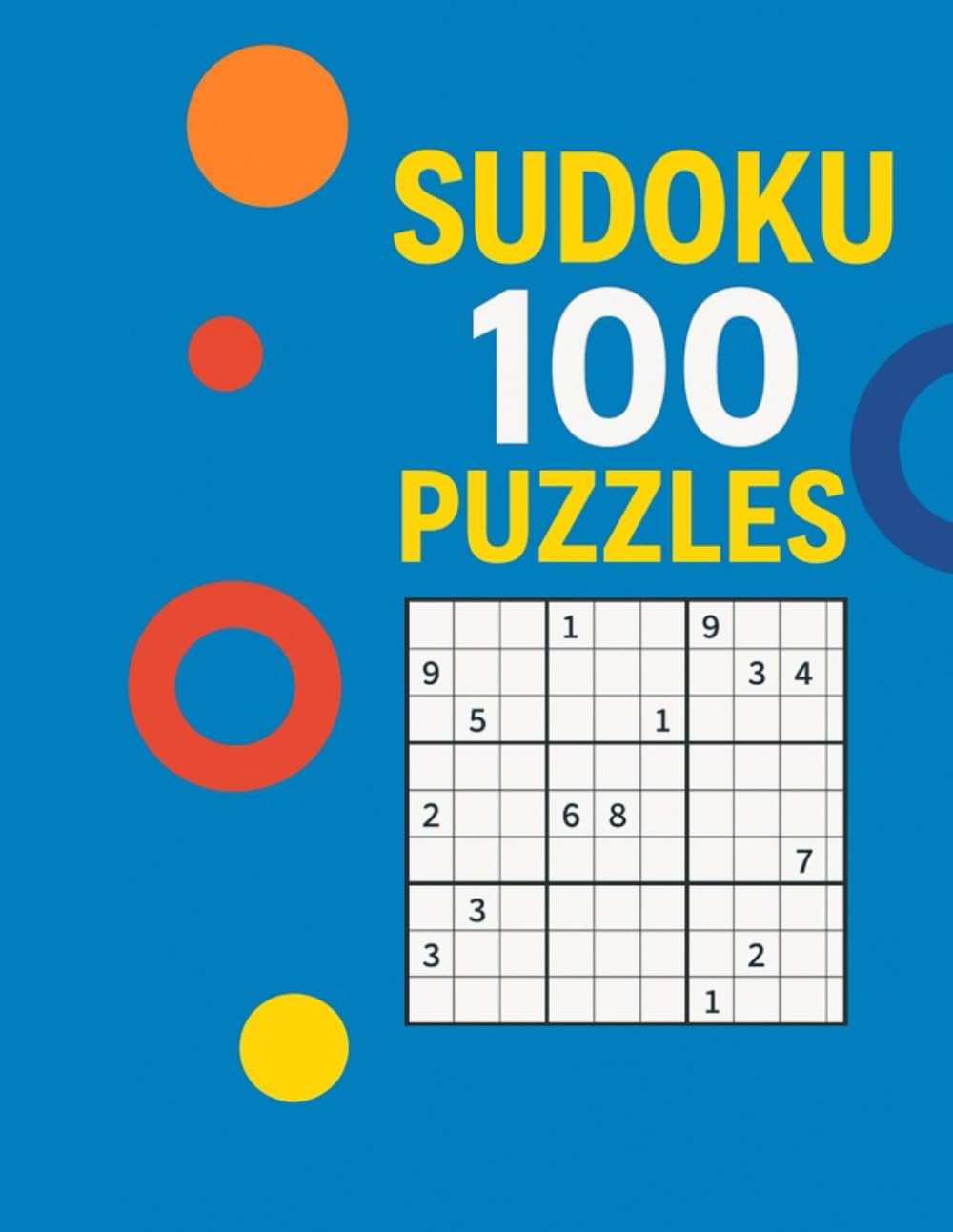 Sudoku 100 Puzzles – Large Print Edition: Easy to Expert | Logic Puzzle Book for Adults and Teens